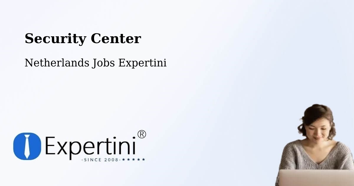 Security & Compliance – Gorinchem - Netherlands Jobs Expertini